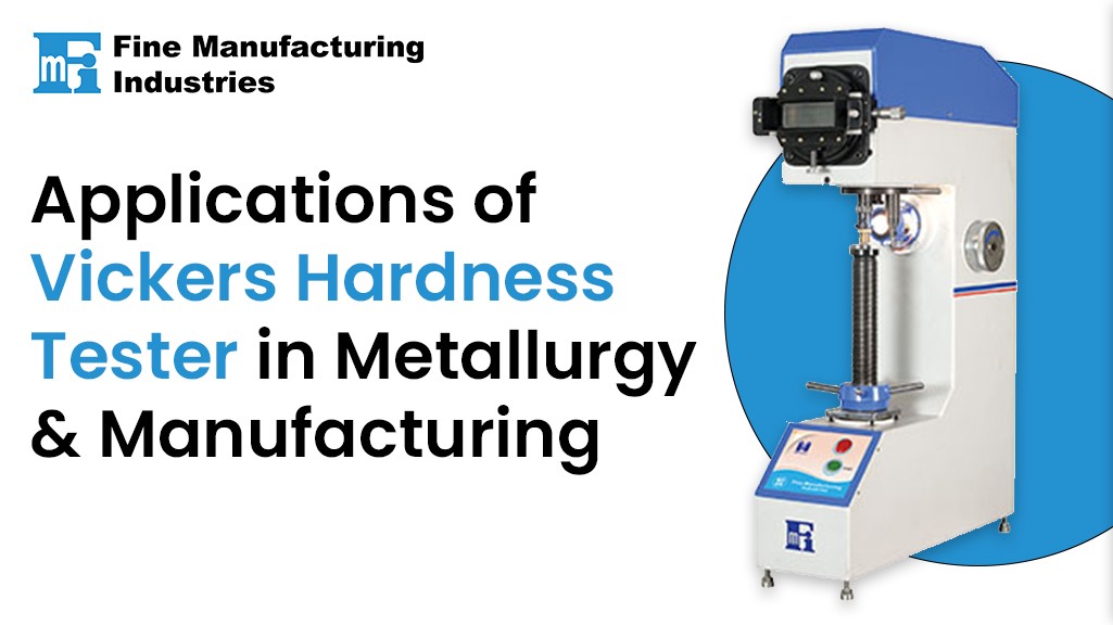 Vickers Hardness Tester in Metallurgy